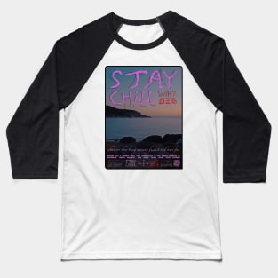 stay chill Baseball T-Shirt